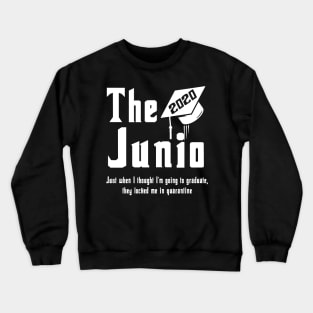 The Junio 2020 Just When I Thought I'm Going To Graduate Crewneck Sweatshirt